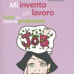 MI INVENTO UN LAVORO 11/2009 MI INVENTO UN LAVORO 11/2009